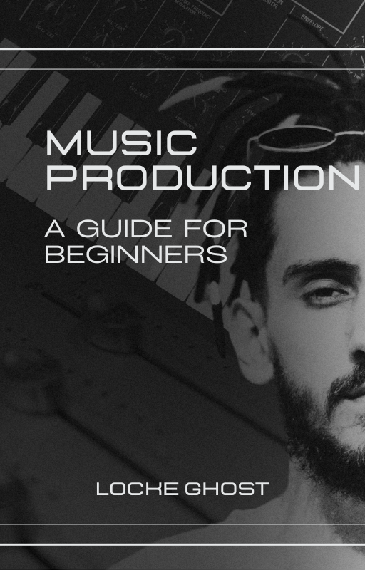 Cover of the e-book Music Production - A Guide for Beginners by Locke Ghost